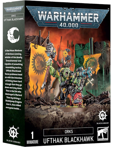 ORKS: UFTHAK BLACKHAWK